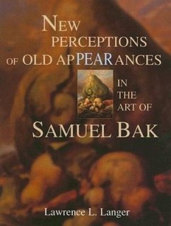 New Perceptions of Old Appearances in the Art of Samuel Bak - Langer, Lawrence L.