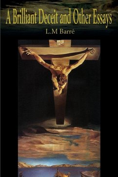 A Brilliant Deceit and Other Essays A Brilliant Deceit and Other Essays