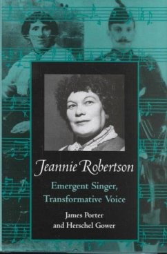 Jeannie Robertson: Emergent Singer Transformative Voice - Porter, James