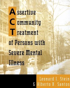 Assertive Community Treatment of Persons with Severe Mental Illness - Stein, Leonard I; Santos, Alberto B