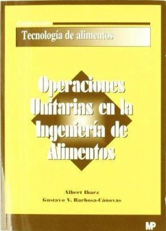 Operaciones unitarias en la ingeniería de alimentos - Barbosa-Cánovas, Gustavo V.; Ibarz Ribas, Alberto