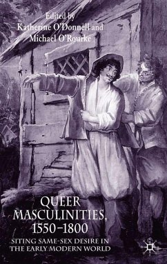 Queer Masculinities, 1550-1800 - O'Donnell, Katherine