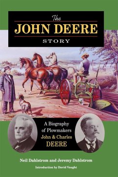 The John Deere Story - Dahlstrom, Neil; Dahlstrom, Jeremy