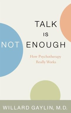 Talk Is Not Enough - Gaylin, Willard