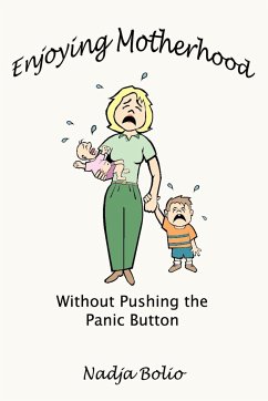 Enjoying Motherhood Without Pushing the Panic Button