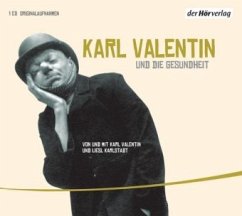Karl Valentin und die Gesundheit - Valentin, Karl