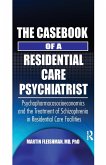 The Casebook of a Residential Care Psychiatrist The Casebook of a Residential Care Psychiatrist