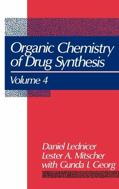 The Organic Chemistry of Drug Synthesis, Volume 4 - Lednicer, Daniel; Mitscher, Lester A