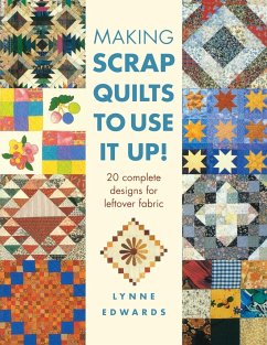 Making Scrap Quilts to Use It Up! - Edwards, Lynne (Author)