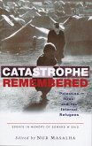 Catastrophe Remembered: Palestine, Israel and the Internal Refugees: Essays in Memory of Edward W. Said