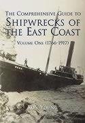 The Shipwrecks of the East Coast Vol 1: Volume One (1766-1917) - Young, Matthew