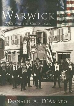 Warwick:: A City at the Crossroads - D'Amato, Donald