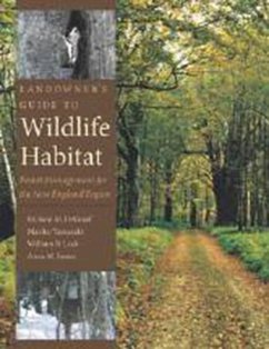 Landowner's Guide to Wildlife Habitat: Forest Management for the New England Region - Degraaf, Richard M.