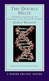 The Double Helix: A Personal Account of the Discovery of the Structure of DNA: A Norton Critical Edition