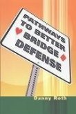 Pathways to Better Bridge Defense