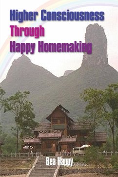 Higher Consciousness Through Happy Homemaking - Happy, Bea
