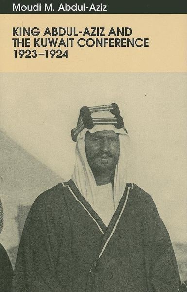 King Abdul-Aziz & the Kuwait Conference