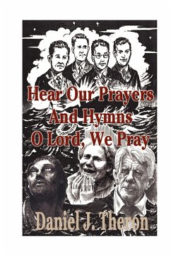 Hear Our Prayers and Hymns, O Lord, We Pray - Theron, Daniel J.