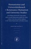 Humanismus Und Universitätsbesuch - Renaissance Humanism and University Studies: Die Wirkung Italienischer Universitäten Auf Die Studia Humanitatis Nö