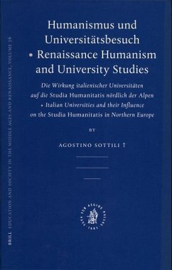 Humanismus Und Universitätsbesuch - Renaissance Humanism and University Studies - Sottili, Agostino