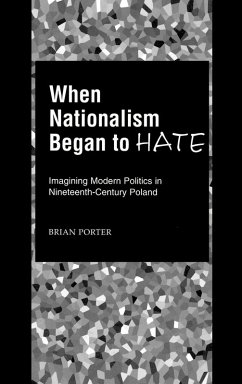 When Nationalism Began to Hate - Porter, Brian