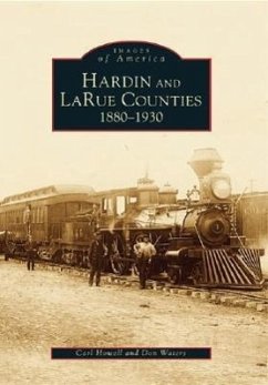 Hardin and Larue Counties: 1880-1930 - Howell, Carl