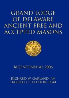 Grand Lodge of Delaware Ancient Free and Accepted Masons - Garland, Richard W.; Littleton, Harold J.