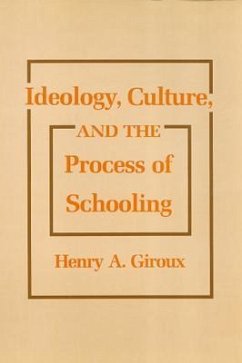 Ideology, Culture and the Process of Schooling - Giroux, Henry