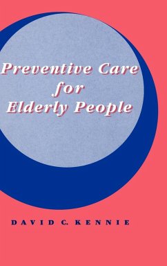 Preventive Care for Elderly People - Kennie, David C.; David C., Kennie