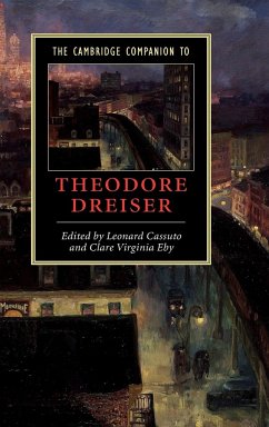 The Cambridge Companion to Theodore Dreiser - Cassuto, Leonard / Eby, Clare Virginia (eds.)