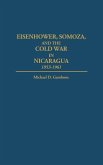 Eisenhower, Somoza, and the Cold War in Nicaragua