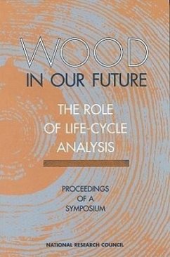 Wood in Our Future: The Role of Life-Cycle Analysis - National Research Council; Board On Agriculture