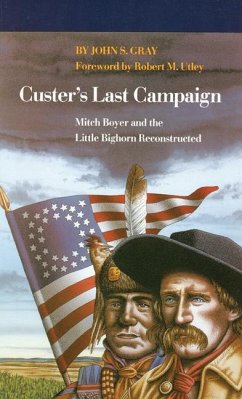 Custer's Last Campaign - Gray, John S