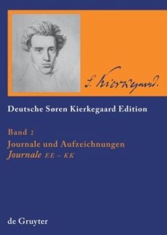 Journale EE · FF · GG · HH · JJ · KK / Søren Kierkegaard: Deutsche Søren Kierkegaard Edition (DSKE) Band 2 - Deuser, Hermann / Purkarthofer, Richard (Hgg.)