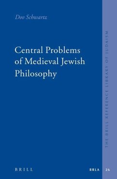 Central Problems of Medieval Jewish Philosophy - Schwartz, Dov