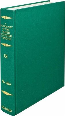 A Dictionary of the Older Scottish Tongue from the Twelfth Century to the End of the Seventeenth: Volume IX: Si-Stoytene-Sale - Aitken, A. J. / Dareau, Margaret G. / Pike, K. Lorna / Stevenson, James A. C. (eds.)