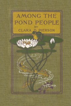 Among the Pond People (Yesterday's Classics) - Pierson, Clara Dillingham
