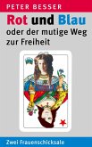 Rot und Blau oder der mutige Weg zur Freiheit