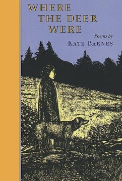 Where the Deer Were: Poems - Barnes, Kate