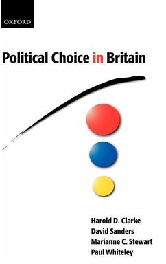 Political Choice in Britain - Clarke, Harold D; Sanders, David; Stewart, Marianne C; Whiteley, Paul