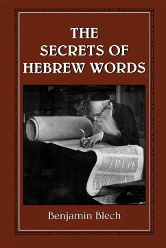 The Secrets of Hebrew Words - Blech, Rabbi Benjamin