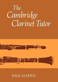 The Cambridge Clarinet Tutor - Harris, Hopkins; Harris, Paul