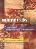 Sin Puertas Visibles: An Anthology of Contemporary Poetry by Mexican Women