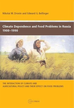 Climate Dependence and Food Problems in Russia, 1900-1990 - Dronin, Nikolai M; Bellinger, Edward G