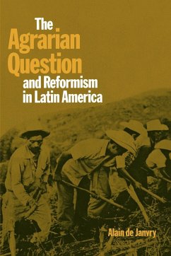 The Agrarian Question and Reformism in Latin America - De Janvry, Alain