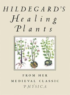 Hildegard's Healing Plants - Hildegard, Saint