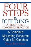 Four Steps To Building A Profitable Coaching Practice