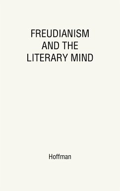 Freudianism and the Literary Mind. - Hoffman, Frederick John; Unknown