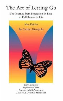 The Art of Letting Go: The Journey from Separation in Love to Fulfillment in Life - Giampolo, Carlino