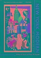 New York Modern: The Arts and the City - Scott, William B.; Rutkoff, Peter M.